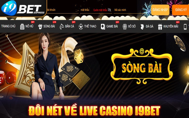 Đôi nét về Live Casino I9bet